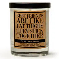 Best Friends Are Like Fat Thighs-Candle