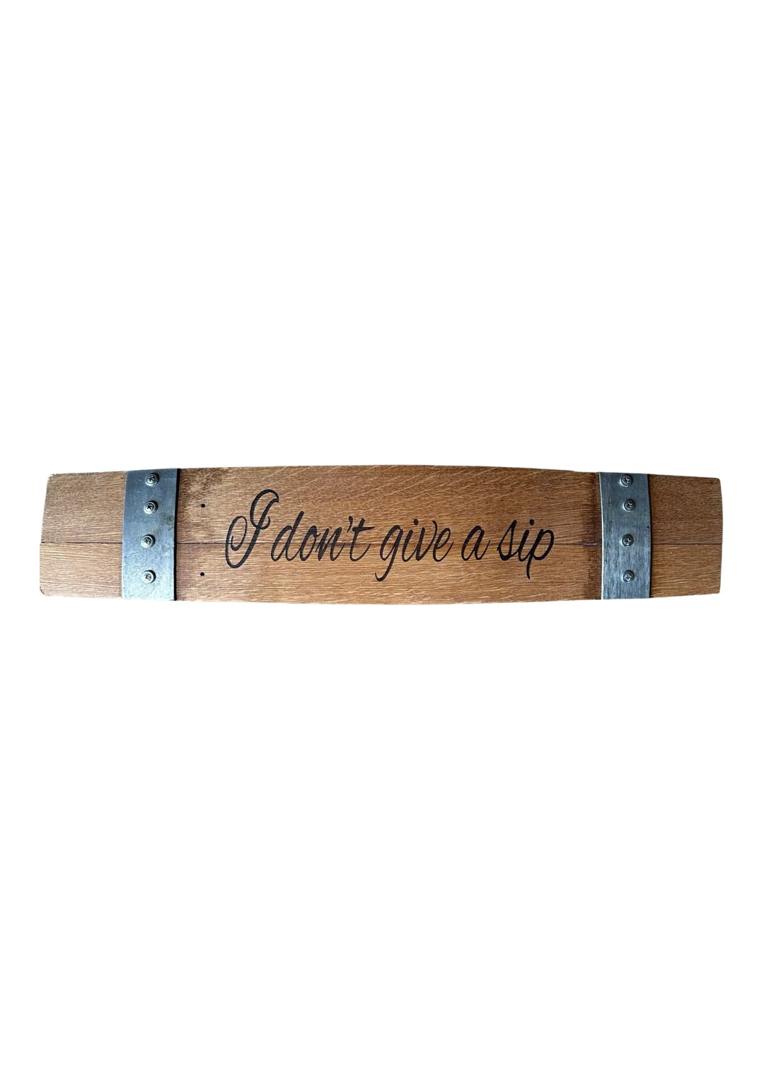 I Don't Give a Sip - Horizontal Sign