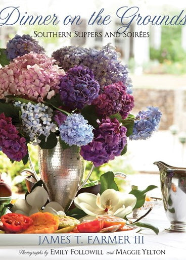 Dinner on the Grounds: Southern Suppers and Soirees