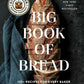 King Arthur Baking Company Big Book of Bread by King Arthur Baking Company: Hardcover; 464 pages / English