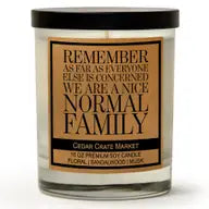 Remember As Far As Everyone Else Is Concerned Normal Family Soy Candle