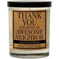 Thanks For Being An Awesome Neighbor Soy Candle