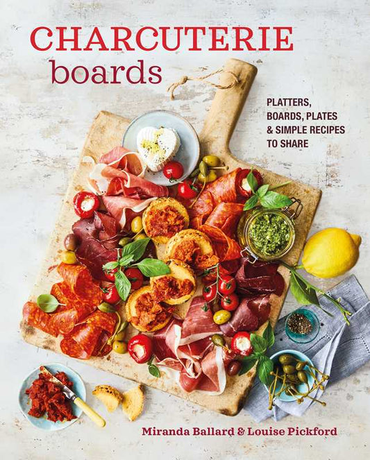 Charcuterie Boards by Miranda Ballard: Hardcover; 176 pages / English