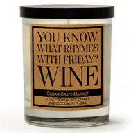 You Know What Rhymes With Friday? Wine Soy Candle