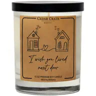 I Wish You Lived Next Door Soy Candle