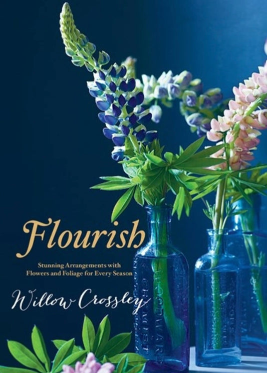 Flourish: Stunning Arrangements with Flowers/Foliage