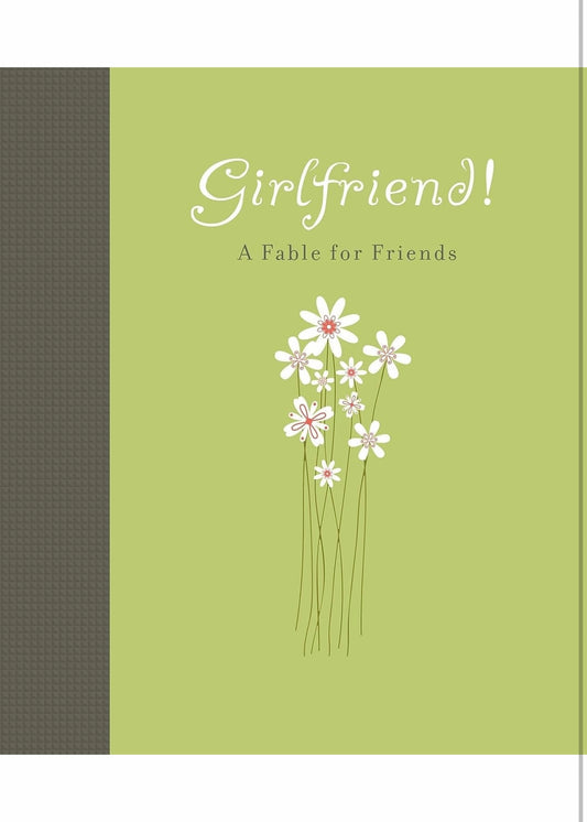 Girlfriend! A Fable for Friends
