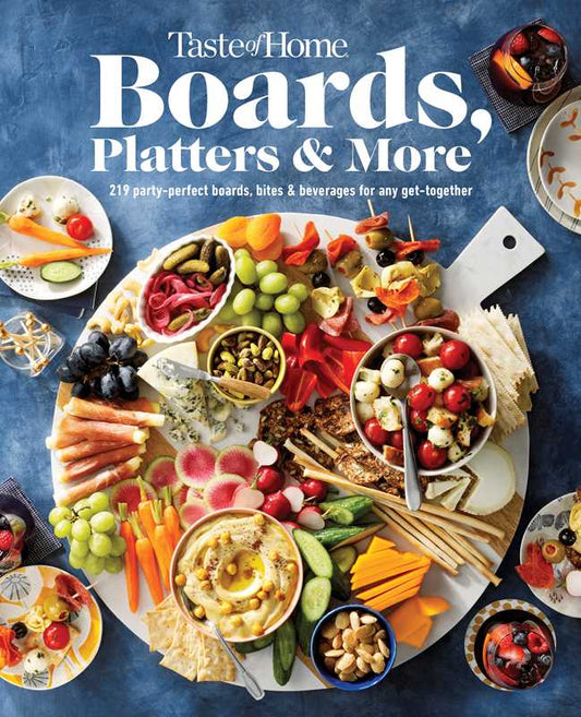 Taste of Home Boards, Platters & More by: Paper Over Board; 208 pages / English